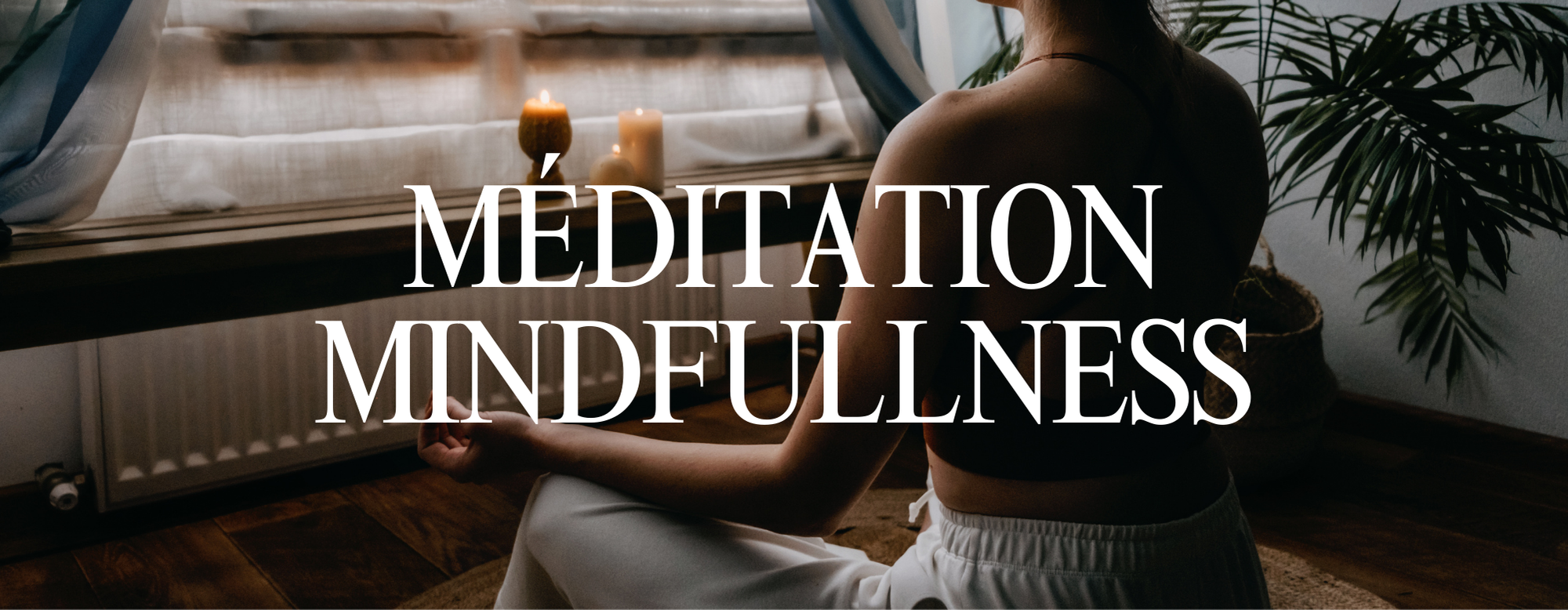 Méditation & mindfullness
